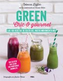GREEN Chic & Gourmet (eBook, ePUB) GREEN Chic & Gourmet (eBook, ePUB)