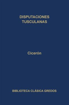 Disputaciones tusculanas (eBook, ePUB) - Cicerón