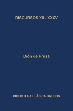 Discursos XII - XXXV (eBook, ePUB) - de Prusa, Dión