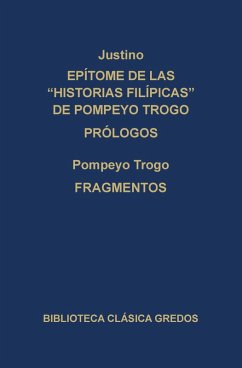 Epítome de las Historias filipícas de Pompeyo Trogo. Prólogos. Fragmentos. (eBook, ePUB) Cover Epítome de las Historias filipícas de Pompeyo Trogo. Prólogos. Fragmentos. (eBook, ePUB)