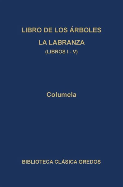 Libro de los árboles. La labranza. Libros I-V (eBook, ePUB) Libro de los árboles. La labranza. Libros I-V (eBook, ePUB)