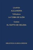 Alejandra. La toma de Ilión. El rapto de Helena. (eBook, ePUB)