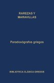 Paradoxógrafos griegos. Rarezas y maravillas (eBook, ePUB) Paradoxógrafos griegos. Rarezas y maravillas (eBook, ePUB)