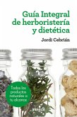 Guía Integral de herboristería y dietética (eBook, ePUB)