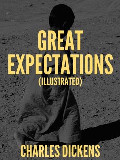 Great Expectations (Illustrated) (eBook, ePUB) - Dickens, Charles