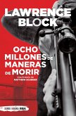 Ocho millones de maneras de morir (eBook, ePUB) Ocho millones de maneras de morir (eBook, ePUB)