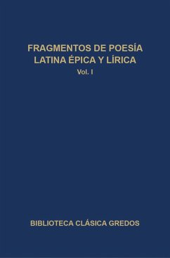 Fragmentos de poesía latina épica y lírica I (eBook, ePUB) - Varios Autores
