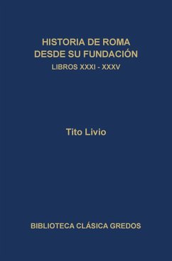 Cover Historia de Roma desde su fundación. Libros XXXI-XXXV (eBook, ePUB)
