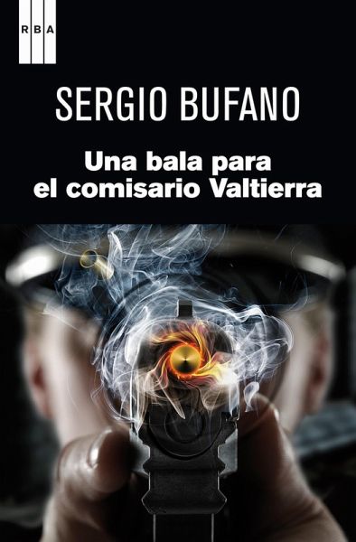 Una bala para el comisario Valtierra (eBook, ePUB) Una bala para el comisario Valtierra (eBook, ePUB)