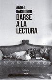 Darse a la lectura (eBook, ePUB)