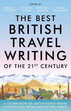 The Best British Travel Writing of the 21st Century (eBook, ePUB) - Vincent, Jessica