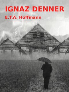 Ignaz Denner (eBook, ePUB) - Hoffmann, E. T. A.