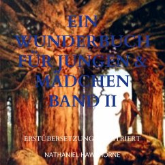 EIN WUNDERBUCH FÜR JUNGEN & MÄDCHEN BAND II - Hawthorne, Nathaniel