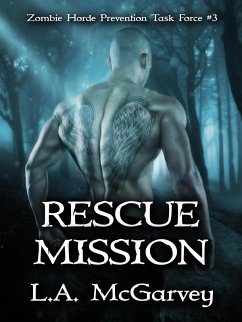 Rescue Mission (Zombie Horde Prevention Task Force, #3) (eBook, ePUB) - McGarvey, L. A.