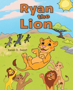 Ryan the Lion (eBook, ePUB) - Sweat, Kenan D.