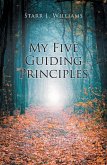 My Five Guiding Principles (eBook, ePUB)