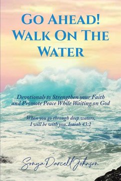 Go Ahead! Walk on the Water (eBook, ePUB) - Johnson, Sonya Darcell