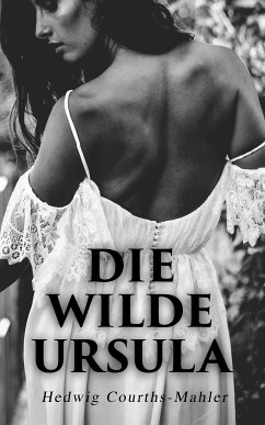 Die wilde Ursula (eBook, ePUB) - Courths-Mahler, Hedwig