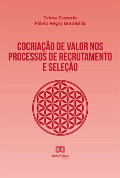 Cocriação de valor nos processos de recrutamento e seleção (eBook, ePUB) - Esmerio, Telma; Brambilla, Flávio Régio