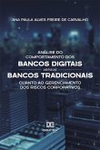 Análise do Comportamento dos Bancos Digitais versus Bancos Tradicionais quanto ao Gerenciamento dos Riscos Corporativos (eBook, ePUB)