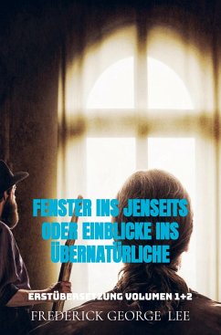 Fenster ins Jenseits oder Einblicke ins Übernatürliche - Lee, Frederick George