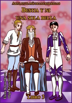Cover Bestia y ni una sola bella. Libro 3 (Arina en el país de las maravillas, #3) (eBook, ePUB)