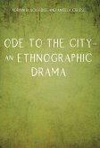 Ode to the City - An Ethnographic Drama (eBook, ePUB)