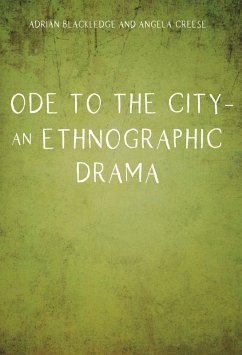 Ode to the City - An Ethnographic Drama (eBook, ePUB) - Blackledge, Adrian; Creese, Angela