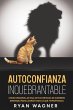 Autoconfianza Inquebrantable: Cómo... - Bild 1