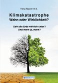 Klimakatastrophe -Wahn oder Wirklichkeit? (eBook, ePUB)
