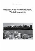 Practical Guide on Transboundary Waste Movements (eBook, ePUB)