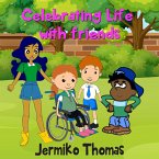 Celebrating Life with Friends (Adventures Of Walter, #5) (eBook, ePUB)