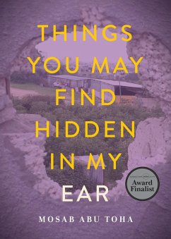 Things You May Find Hidden in My Ear (eBook, ePUB) - Abu Toha, Mosab