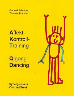 Affektkontrolltraining Qigong Dancing (eBook, ePUB) - Schröder, Gertrud; Brendel, Thomas