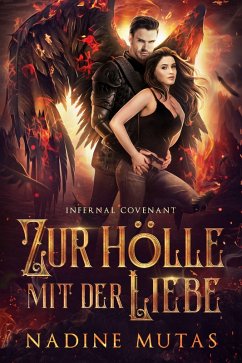 Infernal Covenant: Zur Hölle mit der Liebe (eBook, ePUB) - Mutas, Nadine