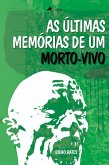 As u´ltimas memo´rias de um morto-vivo (eBook, ePUB)