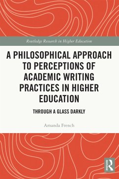 Cover A Philosophical Approach to Perceptions of Academic Writing Practices in Higher Education (eBook, ePUB)
