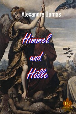 Himmel und Hölle (eBook, ePUB) - Dumas, Alexandre