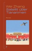 Satellit über Tiananmen (eBook, ePUB)