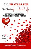 911 Prayers for Our Children (Warfare prayers, #1) (eBook, ePUB) 911 Prayers for Our Children (Warfare prayers, #1) (eBook, ePUB)