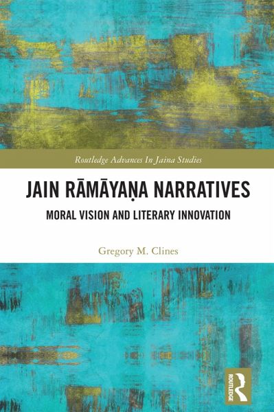 Jain Ramaya¿a Narratives (eBook, ePUB) Jain Ramaya¿a Narratives (eBook, ePUB)