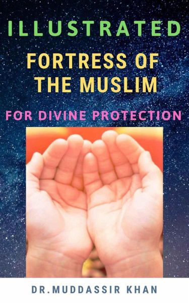 Illustrated Fortress of the Muslim For Divine Protection (eBook, ePUB)