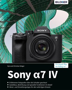 Sony A7 IV (eBook, PDF) - Sänger, Kyra; Sänger, Christian