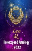 Leo Horoscopes & Astrology 2022 (world astrology predictions 2022, #5) (eBook, ePUB)
