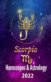 Scorpio Horoscopes & Astrology 2022 (world astrology predictions 2022, #8) (eBook, ePUB)