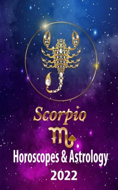 Scorpio Horoscopes & Astrology 2022 (world astrology predictions 2022, #8) (eBook, ePUB) - Dudarova, Venus