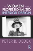 The Women Who Professionalized Interior Design (eBook, ePUB)
