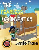 The Fearless Boy Inventor (Adventures Of Walter, #1) (eBook, ePUB)