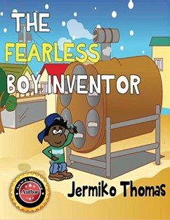 The Fearless Boy Inventor (Adventures Of Walter, #1) (eBook, ePUB) - Thomas, Jermiko