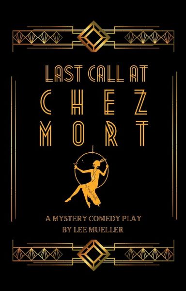 Last Call At Chez Mort (Play Dead Murder Mystery Plays) (eBook, ePUB)